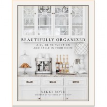Beautifully Organized: A Guide to Function and Style in Your Home