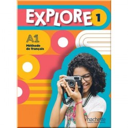 Explore 1 Méthode de Français — Livre de l'élève