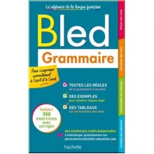 Bled Orthographe et Grammaire — La référence avec 350 exercises et corrigés