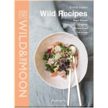 Wild Recipes: Plant-Based, Organic, Gluten-Free, Delicious