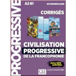 Civilisation Progressive de la francophonie Intermédiaire Corrigés