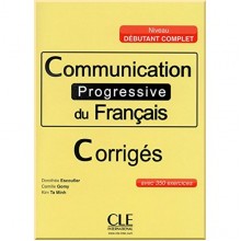 Communication Progressive du Français Débutant Complet Corrigés