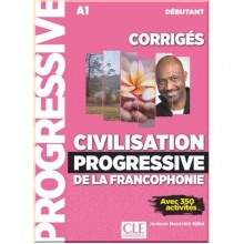 Civilisation Progressive de la francophonie Débutant Corrigés