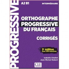 Orthographe Progressive du Français 3e Édition Intermédiaire Corrigés
