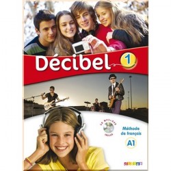 Décibel 1 Méthode de Français — Livre de l'élève avec CD audio et DVD