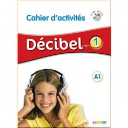 Décibel 1 Cahier d'activités avec CD audio