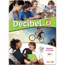 Décibel 2 Méthode de Français — Livre de l'élève avec CD audio et DVD