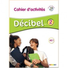 Décibel 2 Cahier d'activités avec CD audio