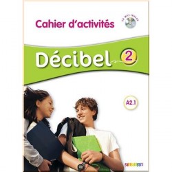 Décibel 2 Cahier d'activités avec CD audio