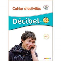 Décibel 3 Cahier d'activités avec CD audio