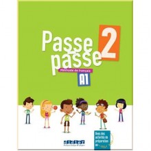 Passe-Passe 2 Méthode de Français — Livre de l'élève