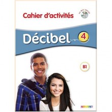 Décibel 4 Cahier d'activités avec CD audio