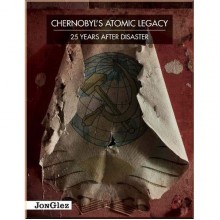 Chernobyl's Atomic Legacy