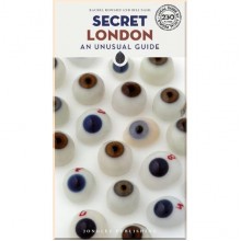 Secret London: An Unusual Guide