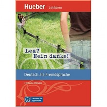 Lektüren für Jugendliche Niveau A2 Lea? Nein danke! und Audios online