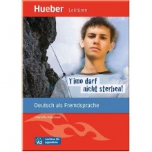Lektüren für Jugendliche Niveau A2 Timo darf nicht sterben! und Audios online