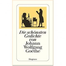 Die schönsten Gedichte von Johann Wolfgang Goethe