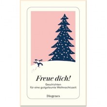 Freue dich! Geschichten für eine gutgelaunte Weihnachtszeit
