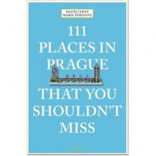 111 Places in Prague That You Shouldn't Miss