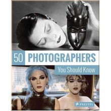 50 Photographers You Should Know