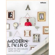 Modern Living: How Decorate With Style