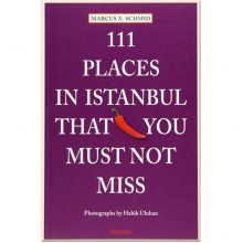 111 Places in Istanbul That You Shouldn't Miss