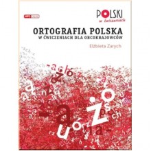 Ortografia Polska w Ćwiczeniach dla Obcokrajowców