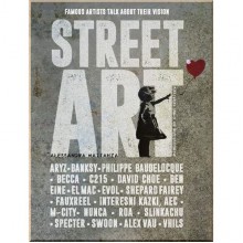 Street Art: Famous Artists Talk about Their Vision