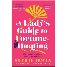 A Lady's Guide to Fortune-Hunting