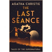 The Last Séance: Tales of the Supernatural