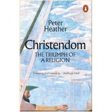 Christendom: The Triumph of a Religion