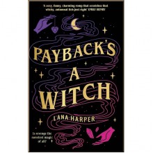 Payback's a Witch (Book 1)