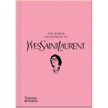 The World According to Yves Saint Laurent