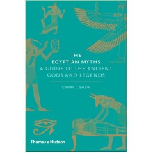 The Egyptian Myths: A Guide to the Ancient Gods and Legends