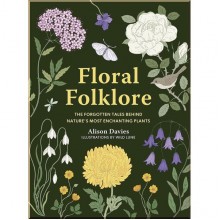 Floral Folklore: The Forgotten Tales behind Nature's Most Enchanting Plants