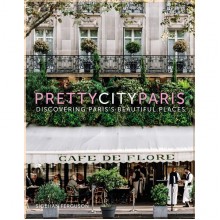 Prettycityparis: Discovering Paris's Beautiful Places