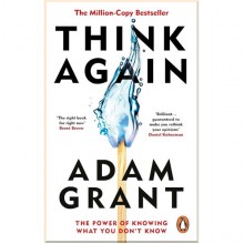 Think Again: The Power of Knowing What You Don't Know