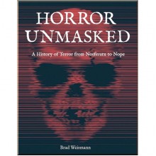 Horror Unmasked: A History of Terror from Nosferatu to Nope