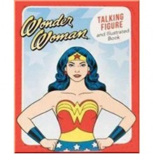 - Wonder Woman Talking Figure and Illustrated Book