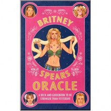 Britney Spears Oracle: A Deck and Guidebook to Be Stronger Than Yesterday