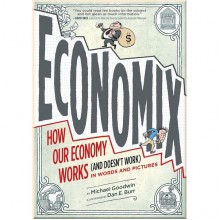 Economix: How Our Economy Works