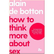 How To Think More About Sex