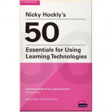 Nicky Hockly's 50 Essentials for Using Learning Technologies