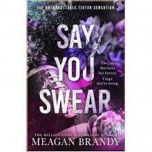 Say You Swear (Book 1)