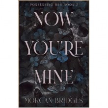 Now You're Mine (Book 2)