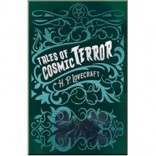H. P. Lovecraft's Tales of Cosmic Terror
