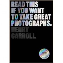 Read This if You Want to Take Great Photographs