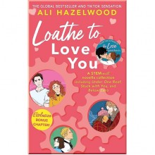 Loathe to Love You