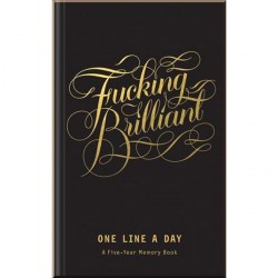 Fucking Brilliant One Line a Day: A Five-Year Memory Book