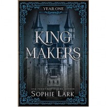 Kingmakers Year One (Book 1)